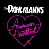 The Dahlmanns - American Heartbeat