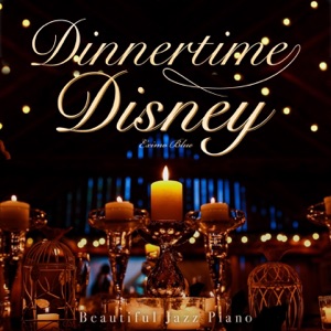 Dinnertime Disney: Beautiful Jazz Piano