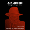 Al Capone: Chicago's King of Crime (Unabridged) - Nate Hendley