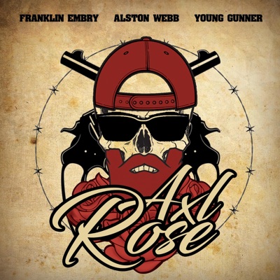 Axl Rose (feat. Alston Webb & Young Gunner) - Single