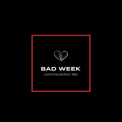 Bad Week (feat. RDC) - Single