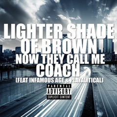 Now They Call Me Coach (feat. Infamous Age & Playalitical) - Single