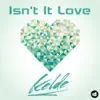Kelde - Isn't It Love