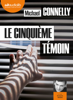 Le cinquième témoin - Michael Connelly