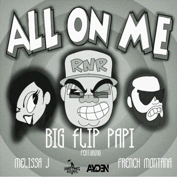 All on Me (feat. Melissa J. & French Montana) - Single