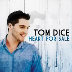 Heart for Sale - Tom Dice Heart for Sale - Tom Dice