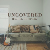 Uncovered - EP - Rachel Gonzalez