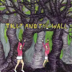 Wild Like Children - Tilly and The Wall