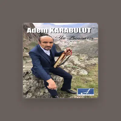 Listen to Adem Karabulut, watch music videos, read bio, see tour dates & more!