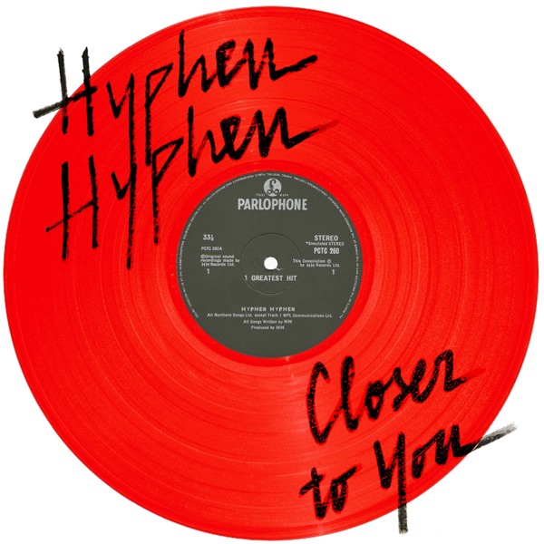 Closer to You - Single - Hyphen Hyphen