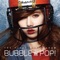 Bubble Pop! - HyunA lyrics