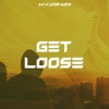 Get Loose - Single