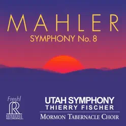 Mahler: Symphony No. 8 in E-Flat Major "Symphony of a Thousand" (Live) - Mormon Tabernacle Choir Mahler: Symphony No. 8 in E-Flat Major "Symphony of a Thousand" (Live) - Mormon Tabernacle Choir