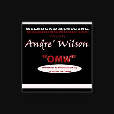 Listen to Andre Wilson, watch music videos, read bio, see tour dates & more!