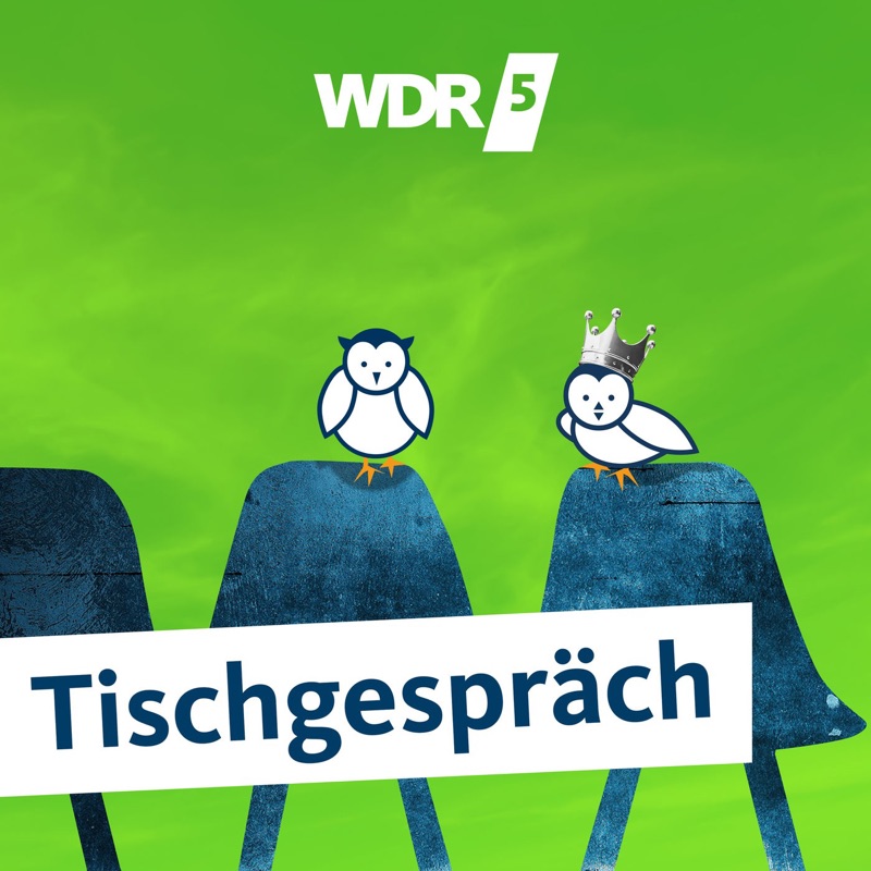 WDR 5 Tischgespräch