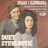 Duet Stevanovic - Ja Svoj Zivot Zivim