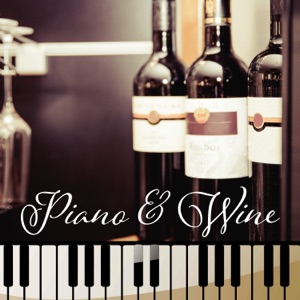 Piano & Wine: Romantic Moody Jazz for Restaurants, Café Paris, Relaxing Piano Jazz with Others Instruments for Dinner & Cocktail Party, Wine Tasting