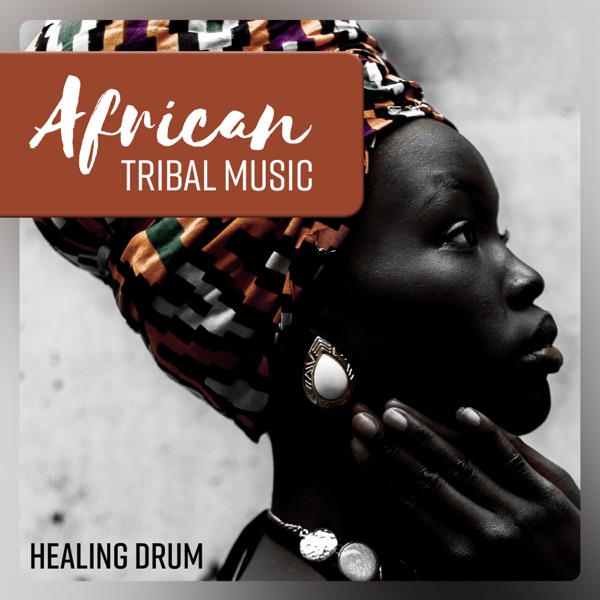 African Tribal Music - Healing Drum, Relaxation of the Body and Mind, Deep Meditation