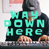 Way Down Here (feat. Austin Paul Jr.) artwork