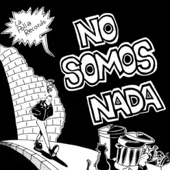 No Somos Nada - La Polla Records