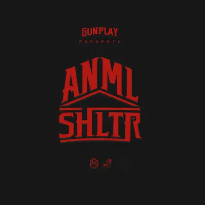 Anml Shltr - Gunplay Anml Shltr - Gunplay
