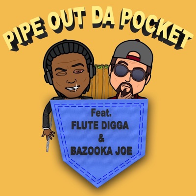 Pipe out da Pocket (feat. Flute Digga & Bazooka Joe) - Single