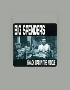 Escucha a Big Spenders, mira videos musicales, lee su biografía, consulta las fechas de las gira y más.