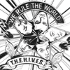 We Rule The World (T.H.E.H.I.V.E.S) - The Hives