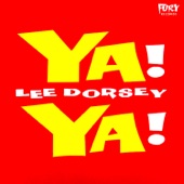 Lee Dorsey - Ya Ya