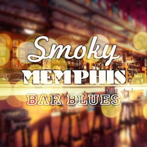 Smoky Memphis Bar Blues: The Very Best Blues Collection, Relaxing Instrumental Songs, Cool Guitar Modern Blues, Night Mood Electric Guitar