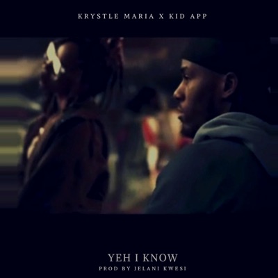 Yeh I Know (feat. Kid App) - Single