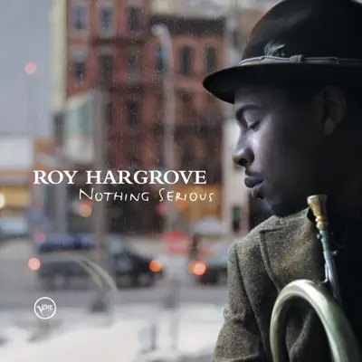 Nothing Serious - Roy Hargrove