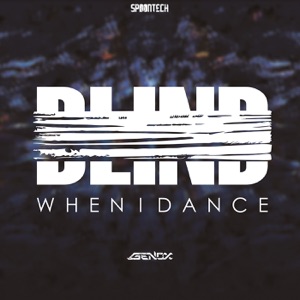 Blind When I Dance - Single