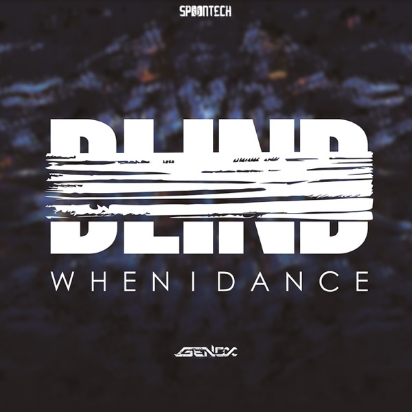 Blind When I Dance - Single