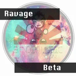 Beta - Single - Ravage Beta - Single - Ravage