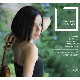 Violino d'amore (Concerti di Antonio Vivaldi, F.m. Sardelli, A. Martynov, G. Bersanetti) by Kremena Nikolova & Vivaldi Society album reviews, ratings, credits