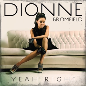 Dionne Bromfield - Yeah Right (feat. Diggy Simmons) (Club Junkies Radio Edit) - 排舞 音乐