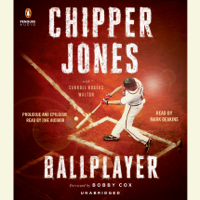 Ballplayer (Unabridged) - Chipper Jones &amp; Carroll Rogers Walton Cover Art