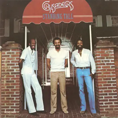 Standing Tall - The Crusaders Standing Tall - The Crusaders