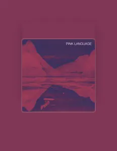 Pink Languageを聴いたり、ミュージックビデオを鑑賞したり、経歴やツアー日程などを確認したりしましょう！