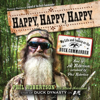 Happy, Happy, Happy (Unabridged) - Phil Robertson