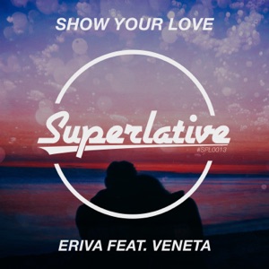 Show Your Love (feat. Veneta) - Single