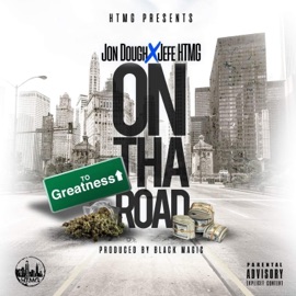 On the Road (feat. Jefe Htmg) iJonDough