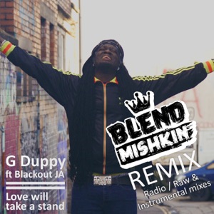 Love Will Take a Stand (Blend Mishkin Remix) [feat. Blackout JA] - Single