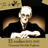 El Rodeo (1943-1945) - Orquesta Osvaldo Pugliese & Roberto Chanel