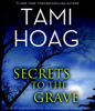 Secrets to the Grave (Unabridged) - Tami Hoag