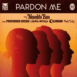 Pardon Me (Lynx Peace Edition) [feat. Professor Green, Laura Mvula, Wilkinson & Ava Lily] - Single - Naughty Boy