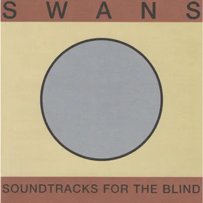 Soundtracks For the Blind - Swans