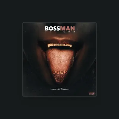 Listen to Bossman The God, watch music videos, read bio, see tour dates & more!