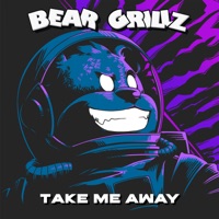 Take Me Away - Single - Bear Grillz